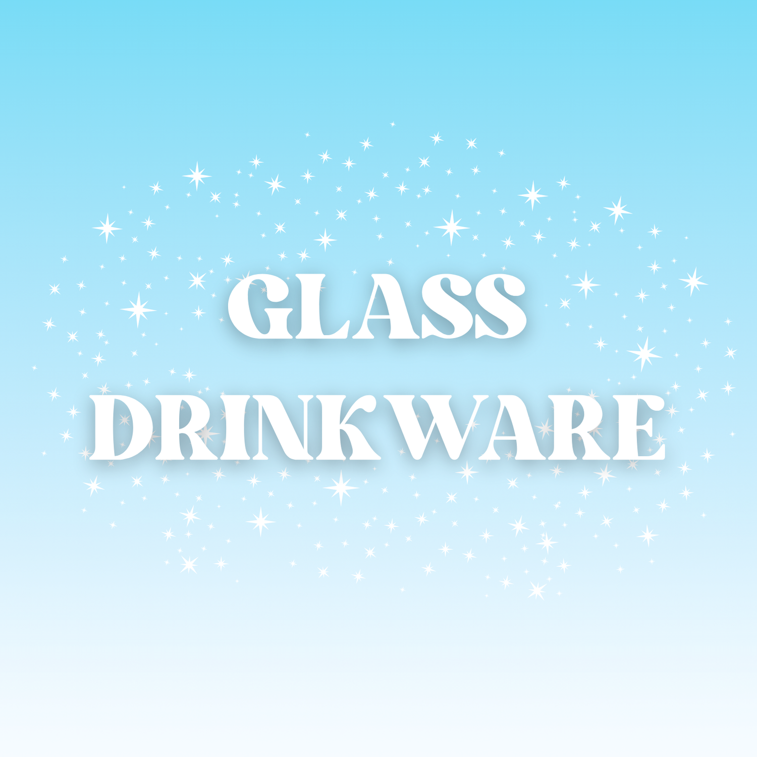 GLASS DRINKWARE