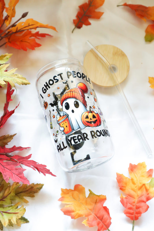 "I GHOST PEOPLE ALL YEAR ROUND" 16 OZ GLASS CUP